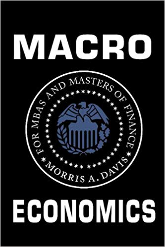 Solution Manual for Macroeconomics for MBAs and Masters of Finance 1st Edition by Morris A. Davis