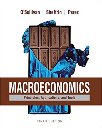 Solution Manual for Macroeconomics Principles Applications and Tools 9th Edition by Arthur OSullivan