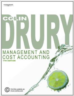 Solution Manual for Management and Cost Accounting 7th Edition by Colin Drury