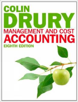 Solution Manual for Management and Cost Accounting 8th Edition by Colin Drury