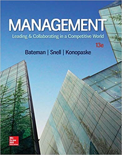 Solution Manual for Management Leading and Collaborating in a Competitive World 13th Edition by Thomas S Bateman