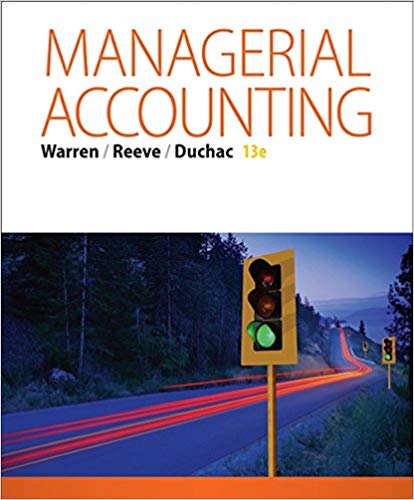 Solution Manual for Managerial Accounting 13th Edition by Carl Warren