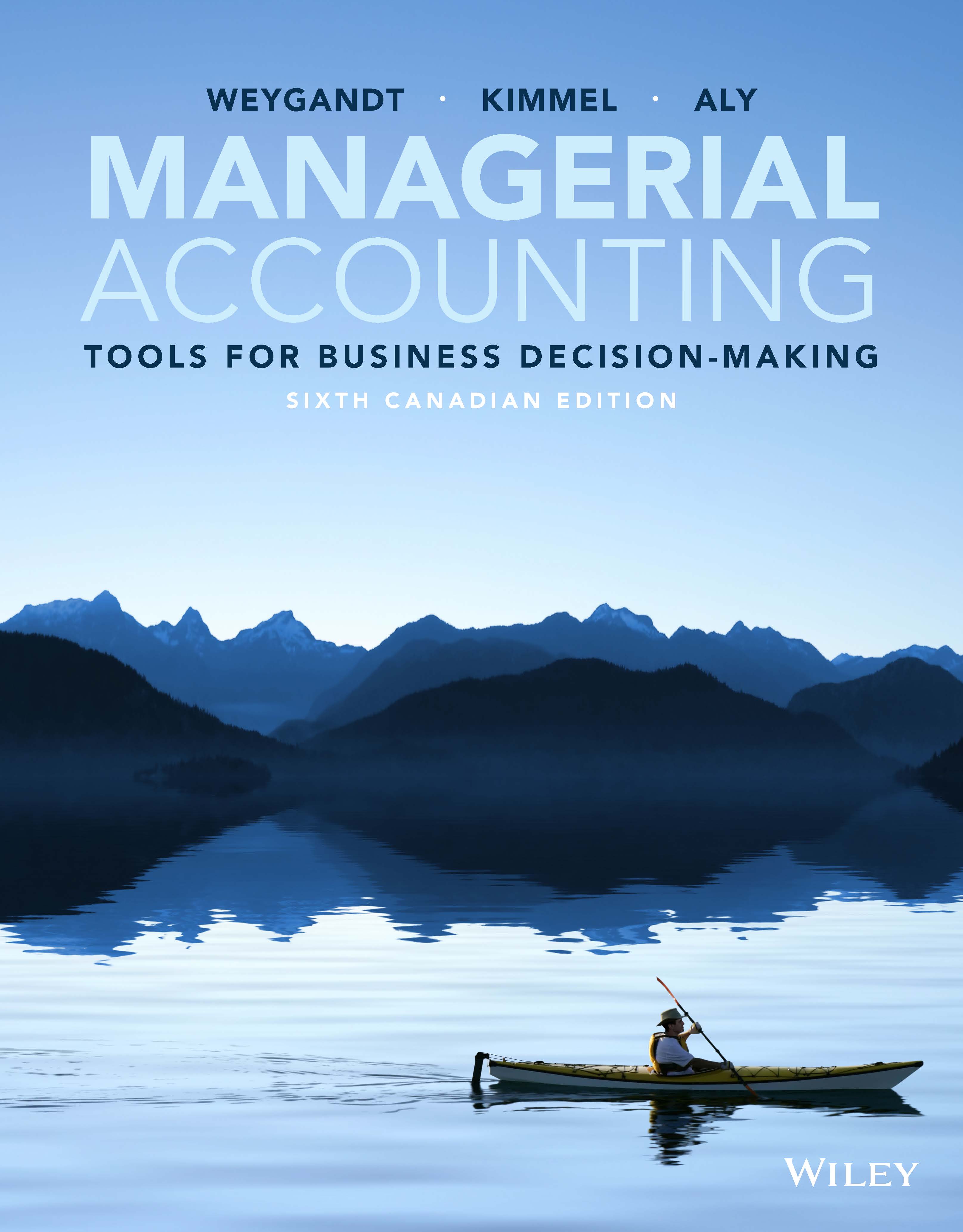 Solution Manual for Managerial Accounting 6e Canadian Weygandt