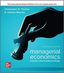 Solution Manual for Managerial Economics 13th Edition by Christopher Thomas