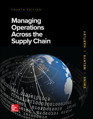 Solution Manual for Managing Operations Across the Supply Chain4th Edition by Morgan Swink