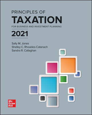 Solution Manual for Principles of Taxation for Business and Investment Planning 2021 Edition 24th Edition by Sally Jones