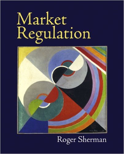 Solution Manual for Market Regulation 1st Edition by Roger Sherman