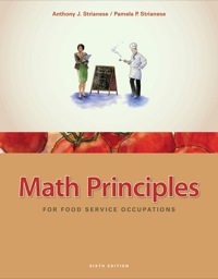 Solution Manual for Math Principles for Food Service Occupations 6th Edition by Anthony J. Strianese