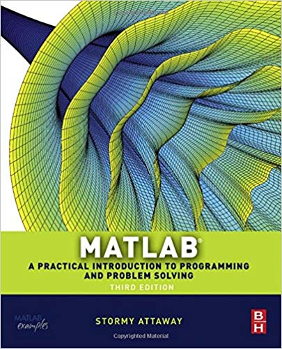 Solution Manual for Matlab A Practical Introduction to Programming and Problem Solving 3rd Edition by Stormy Attaway