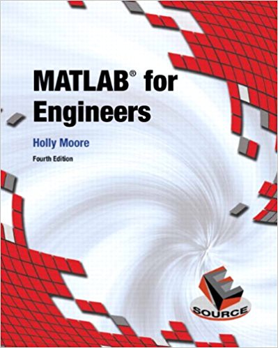 Solution Manual for MATLAB for Engineers 4th Edition by Holly Moore