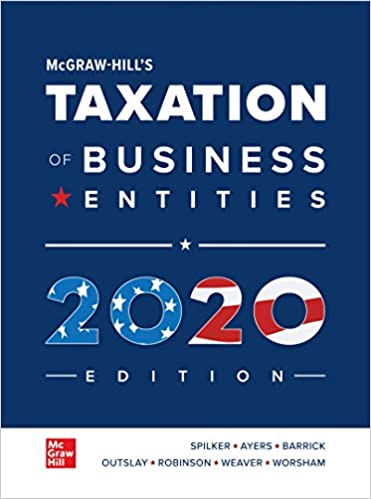 Solution Manual for McGraw Hill s Taxation of Business Entities 2020 Edition 11th Edition by Brian Spilker