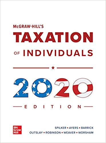 Solution Manual for McGraw Hill s Taxation of Individuals 2020 Edition 11th Edition by Brian Spilker