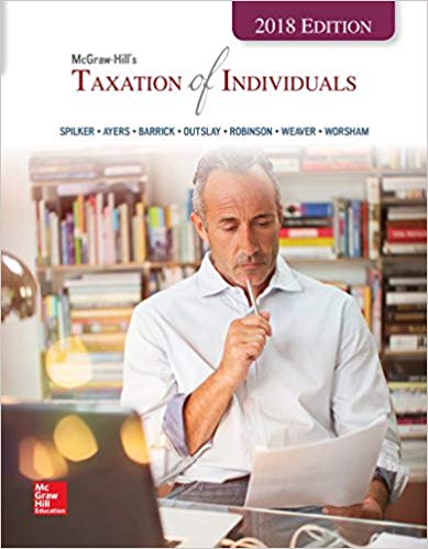 Solution Manual for McGraw Hills Taxation of Individuals 2018 Edition 9th Edition by Spilker Brian C.