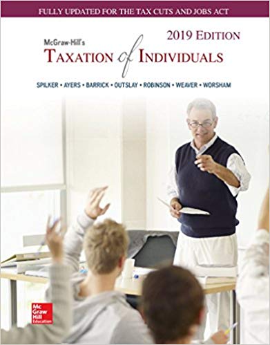 Solution Manual for McGraw Hills Taxation of Individuals 2019 Edition 10th Edition by Brian Spilker