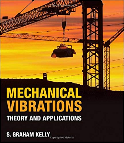 Solution Manual for Mechanical Vibrations Theory and Applications 1st Edition by Kelly