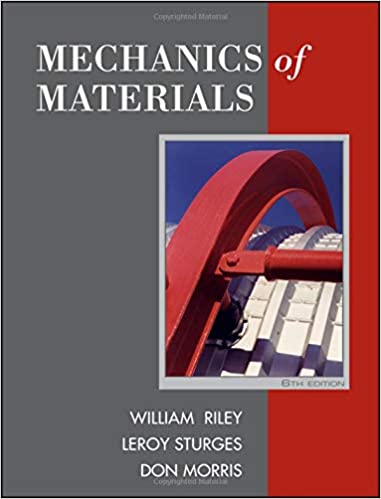 Solution Manual for Mechanics of Materials 6th Edition by William F. Riley