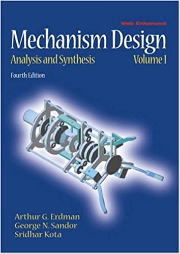 Solution Manual for Mechanism Design Analysis and Synthesis 4th Edition by Arthur G. Erdman