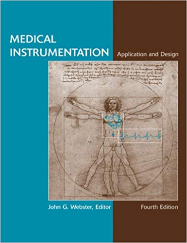 Solution Manual for Medical Instrumentation Application and Design 4th Edition by John G. Webster