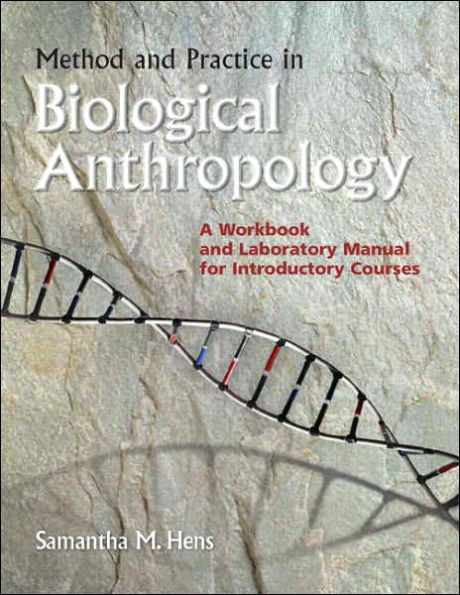 Solution Manual for Method and Practice in Biological Anthropology 1st Edition by Samantha M. Hens