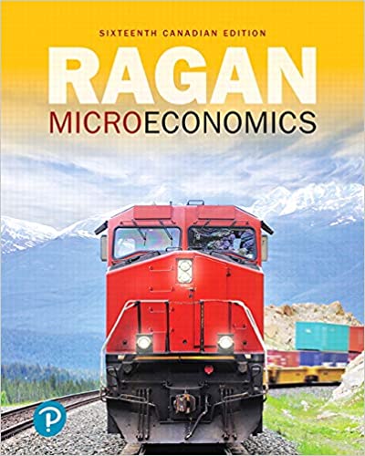Solution Manual for Microeconomics 16th Canadian Edition by Christopher T.S. Ragan