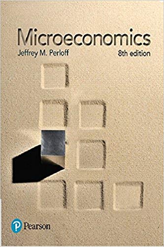 Solution Manual for Microeconomics 8th Edition by Jeffrey M. Perloff - Microeconomics by None