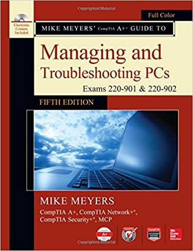 Solution Manual for Mike Meyers CompTIA A+ Guide to Managing and Troubleshooting PCs 5th Edition by Mike Meyers