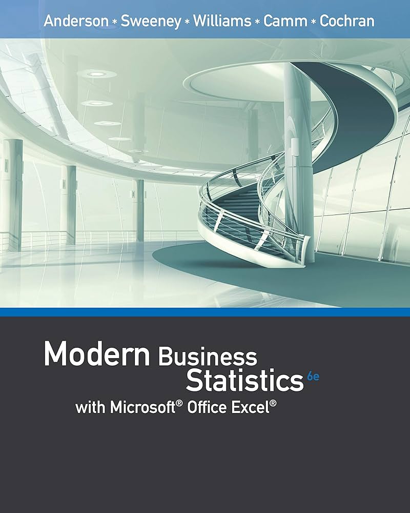 Solution Manual for Modern Business Statistics with Microsoft Office Excel 6th Edition by David R. Anderson
