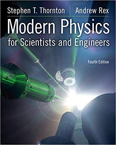 Solution Manual for Modern Physics for Scientists and Engineers 4th Edition by Stephen T. Thornton