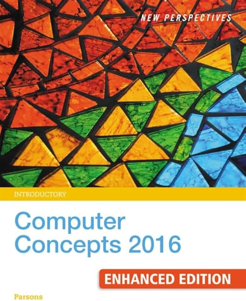 Solution Manual for New Perspectives Computer Concepts 2016 Enhanced Introductory 19th Edition by June Jamrich Parsons