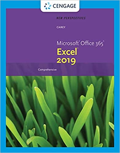 Solution Manual for New Perspectives Microsoft Office 365 and Excel 2019 Comprehensive 1st Edition by Patrick Carey