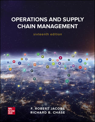 Solution Manual for Operations and Supply Chain Management 16th Edition By F. Robert Jacobs