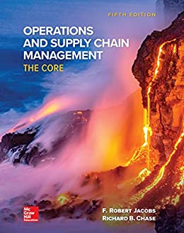 Solution Manual for Operations and Supply Chain Management The Core 5th Edition by F. Robert Jacobs
