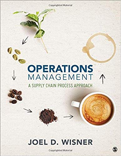 Solution Manual for Operations Management A Supply Chain Process Approach 1st Edition by Joel D. Wisner
