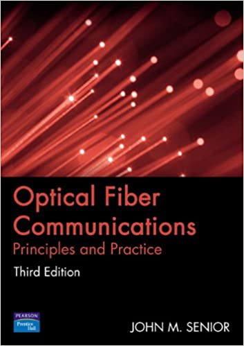Solution Manual for Optical Fiber Communications Principles and Practice 3rd Edition by John Senior