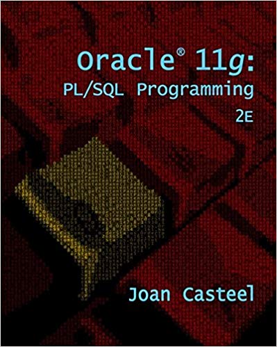 Solution Manual for Oracle 11G PL SQL Programming 2nd Edition by Joan Casteel
