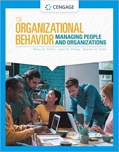 Solution Manual for Organizational Behavior Managing People and Organizations 13th Edition by Ricky W. Griffin
