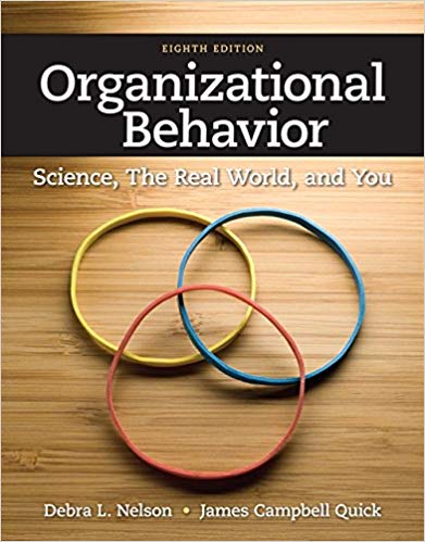 Solution Manual for Organizational Behavior Science The Real World and You 8th Edition by Debra L. Nelson