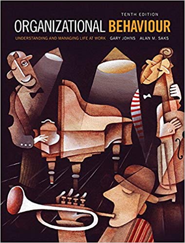 Solution Manual for Organizational Behaviour Understanding and Managing Life at Work 10th Edition by Gary Johns