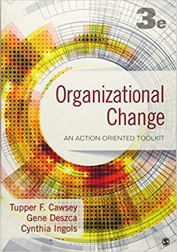 Solution Manual for Organizational Change An Action Oriented Toolkit 3rd Edition by Tupper F. Cawsey