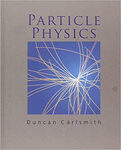 Solution Manual for Particle Physics 1st Edition by Duncan Carlsmith