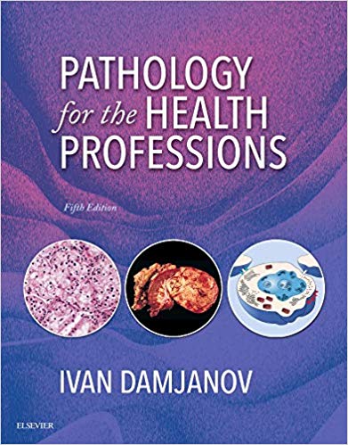 Solution Manual for Pathology for the Health Professions 5th Edition by Ivan Damjanov MD PhD