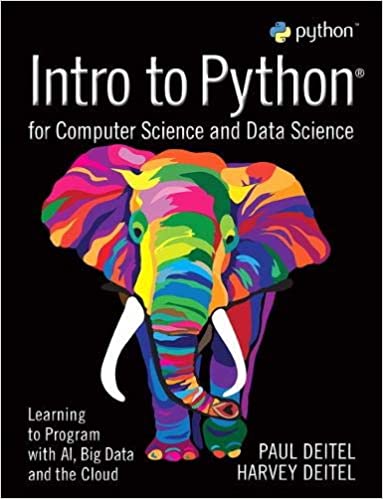 Solution Manual for Intro to Python for Computer Science and Data Science Learning to Program with AI Big Data and The Cloud 1st Edition by Paul Deitel