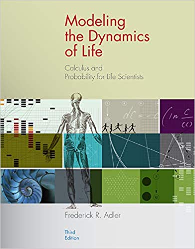 Solution Manual for Modeling the Dynamics of Life Calculus and Probability for Life Scientists 3rd Edition by Frederick R. Adler
