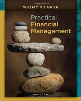 Solution Manual for Practical Financial Management 7th Edition by William R. Lasher