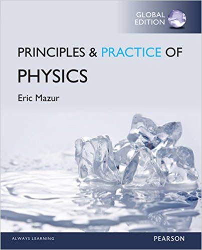 Solution Manual for Practice of Physics 1st Global Edition by Eric Mazur