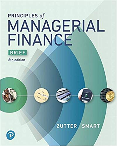 Solution Manual for Principles of Managerial Finance Brief 8th Edition by Chad J. Zutter