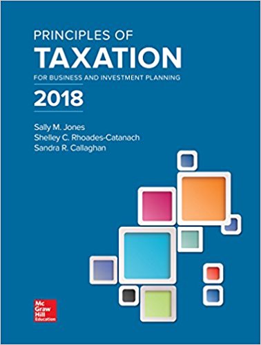 Solution Manual for Principles of Taxation for Business and Investment Planning 2018 21st Edition by Sally Jones