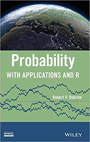 Solution Manual for Probability With Applications and R 1st Edition by Robert P. Dobrow