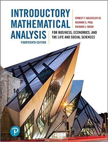 Solution Manual for Introductory Mathematical Analysis for Business Economics and the Life and Social Sciences 14th Edition by Richard S Paul