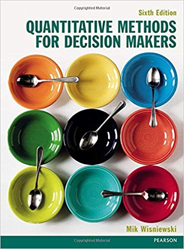 Solution Manual for Quantitative Methods for Decision Makers 6th Edition by Mik Wisniewski
